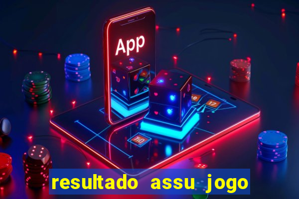 resultado assu jogo do bicho